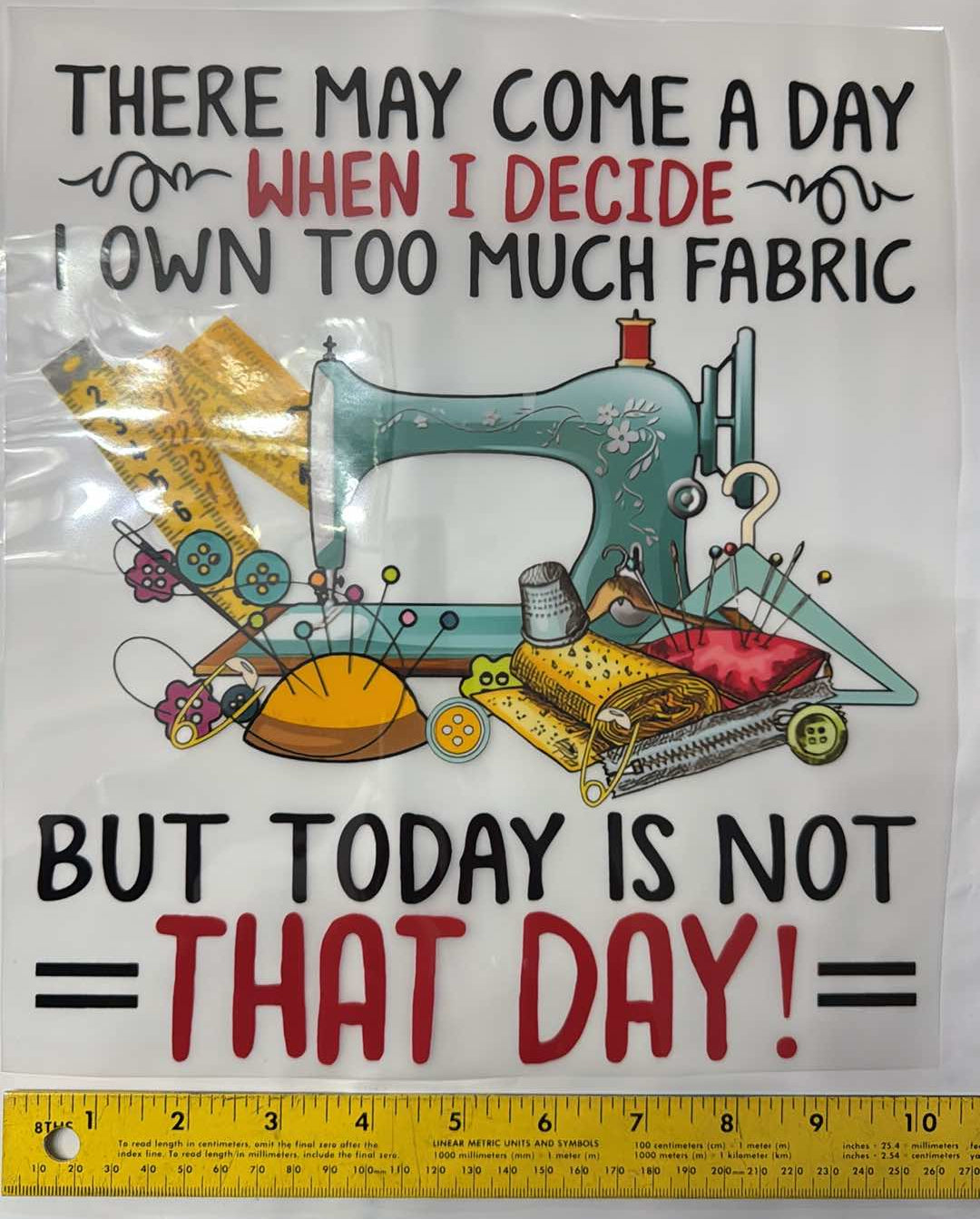 Today Is Not That Day- Iron On Decal - Sold Individually