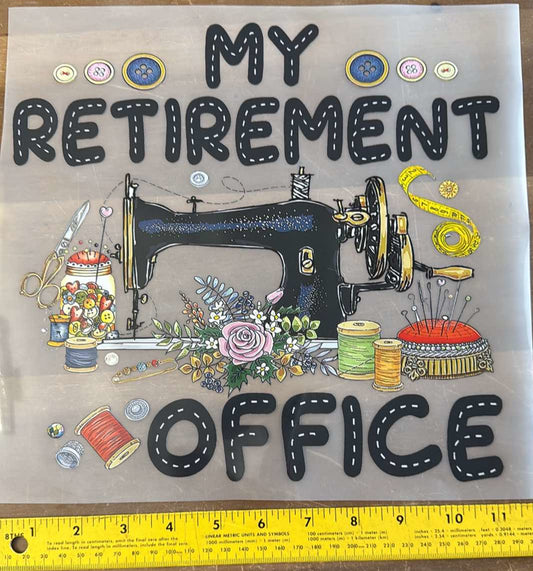 My Retirement Office - Iron On Decal - Sold Individually