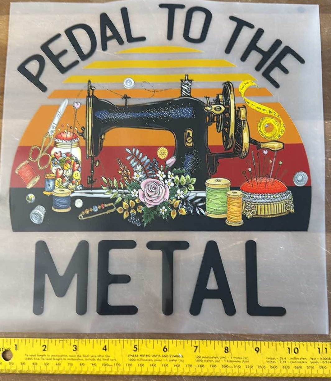 Pedal to the Metal - Iron On Decal - Sold Individually